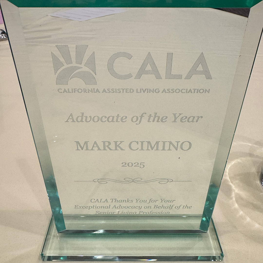 Mark Cimino was recognized as the California Assisted Living Association's (CALA) Advocate of the Year